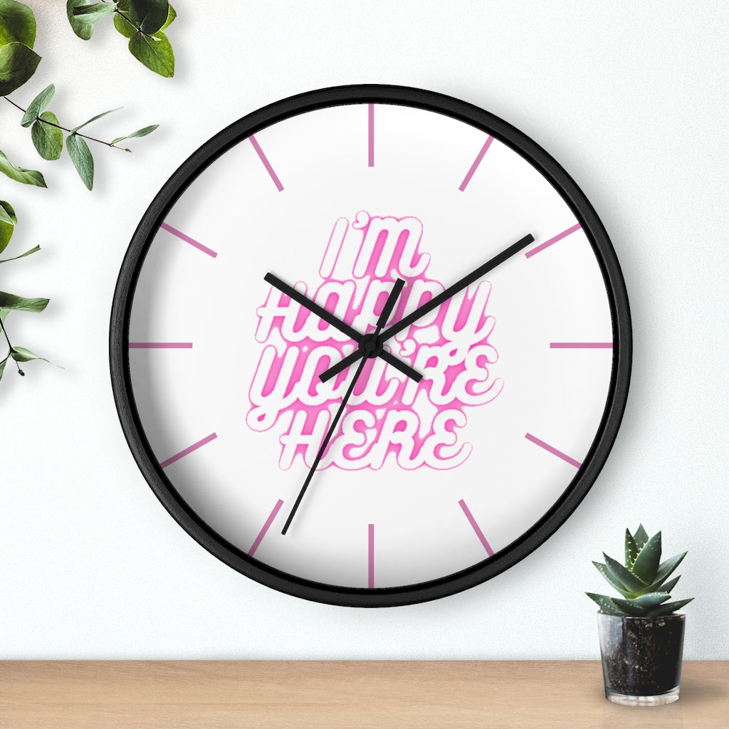 I'm Happy You're Here Wall clock - DyesByKaleb LLC